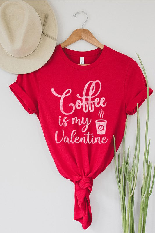 Coffee Is My Valentine